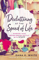 Image for "Decluttering at the Speed of Life"
