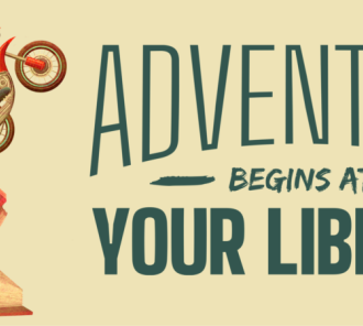 Adventure Begins at Your Library